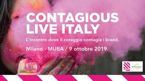 9 Ottobre: Contagious Live Italy 2019
