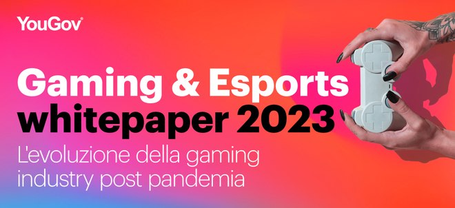 Gaming & Esports whitepaper 2023: Reaching Gamers - everywhere